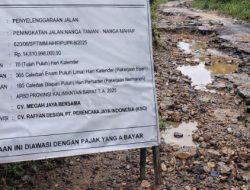 Proyek Jalan Nanga Taman-Nanga Mahap Sekadau Rp15 Miliar Sekadau Tersandung Kontraktor Aneh Bernama AHAN